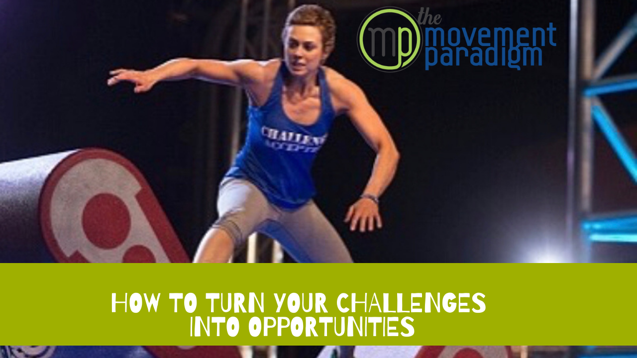 HOW TO TURN YOUR CHALLENGES INTO OPPORTUNITES |  Become a Warrior