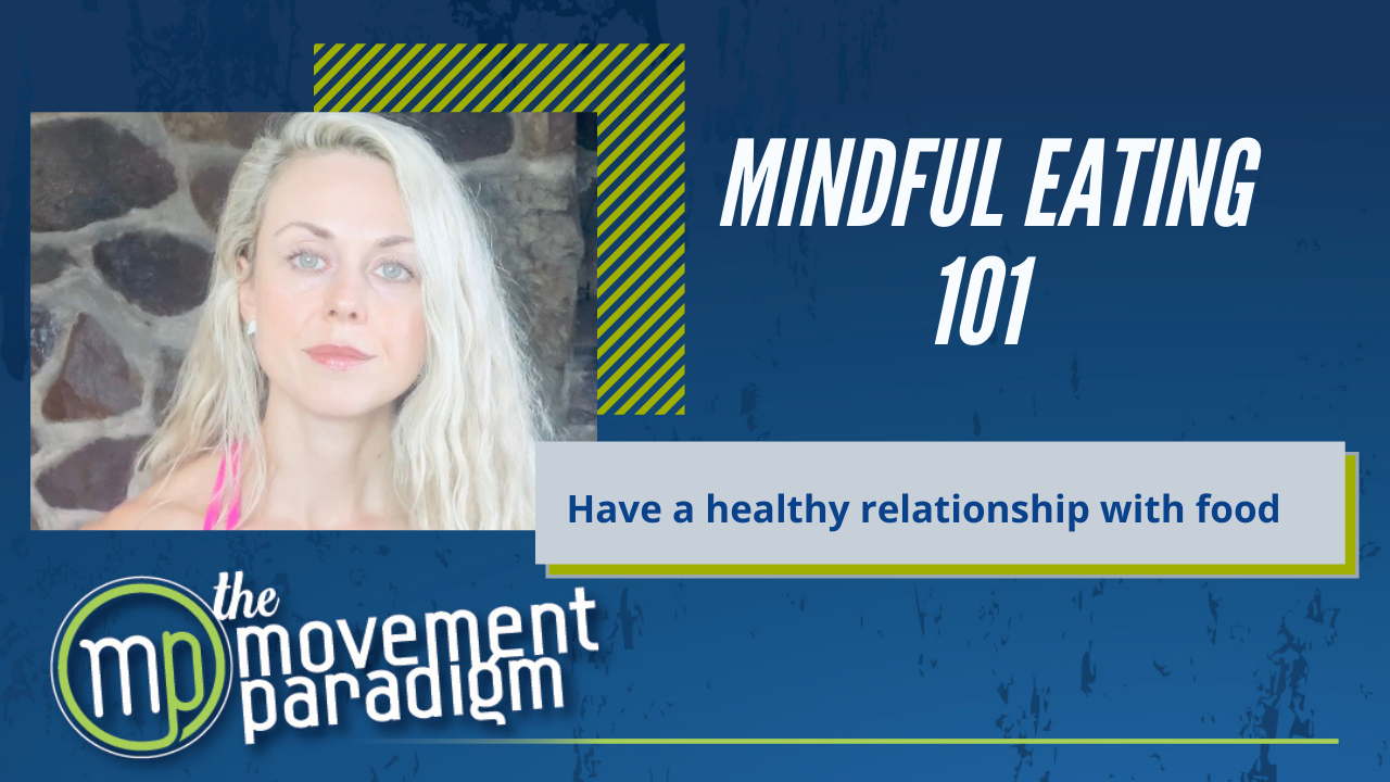 MINDFUL EATING 101 | Having a healthy relationship with food