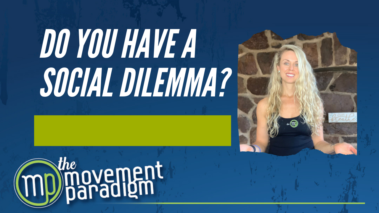 DO YOU HAVE A SOCIAL DILEMMA?