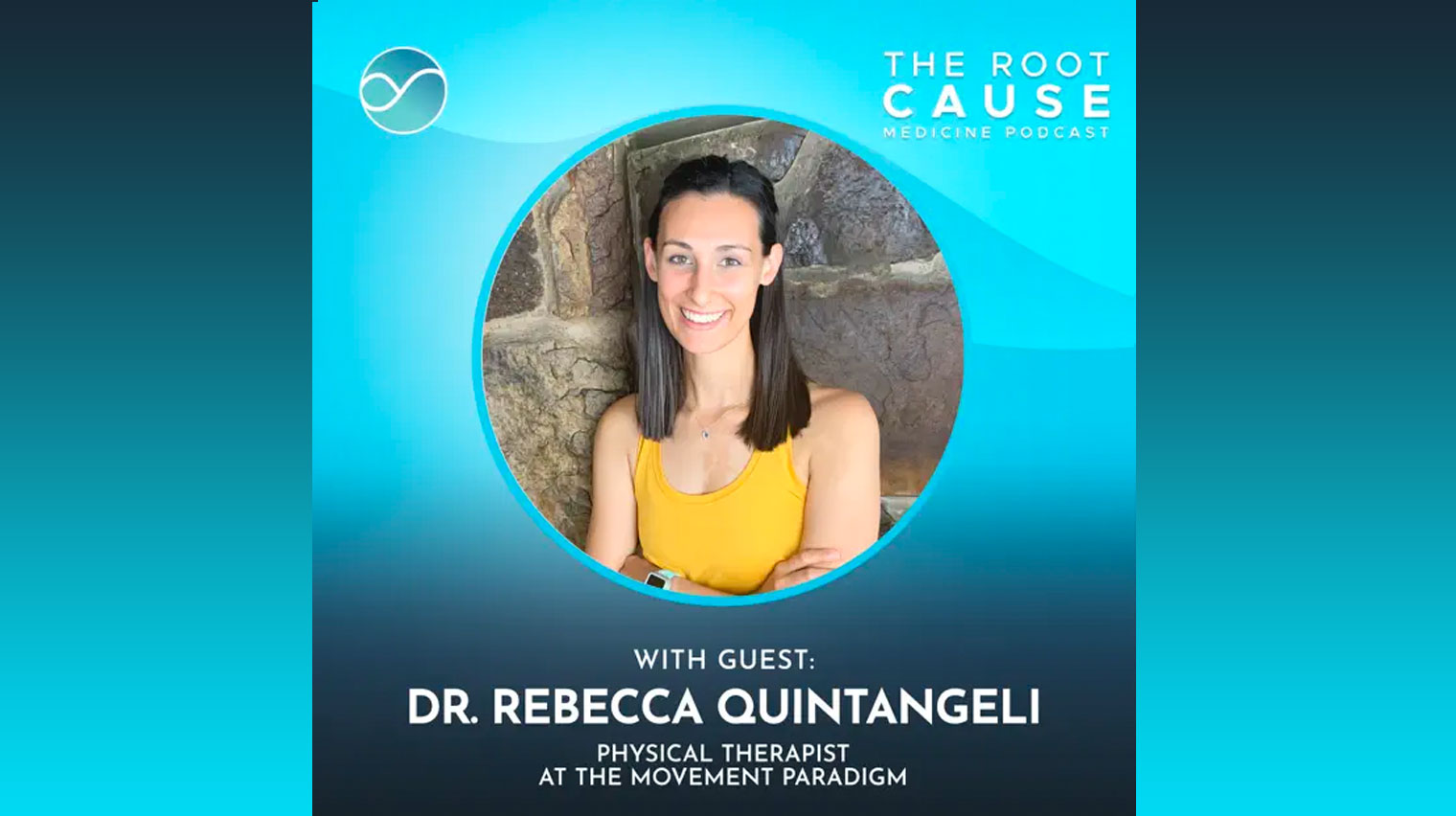 Podcast: The Root Cause Medicine Podcast – A Holistic Approach to Pelvic Floor Health with Dr. Rebecca Quintangeli