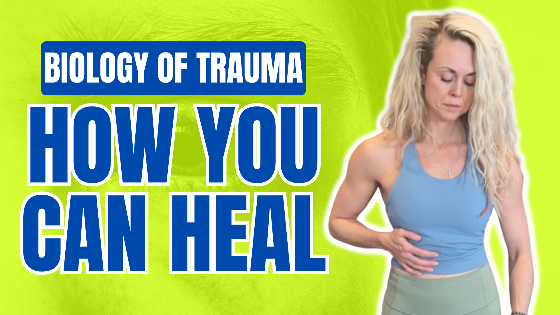 Biology of Trauma: How You Can Heal