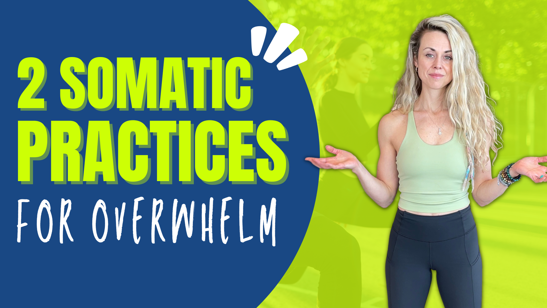 2 Somatic Practices for Overwhelm