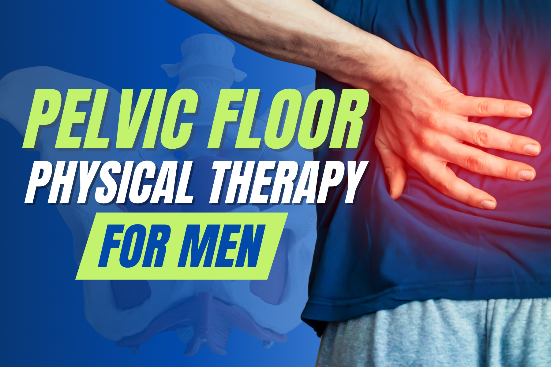 Pelvic floor physical therapy for men