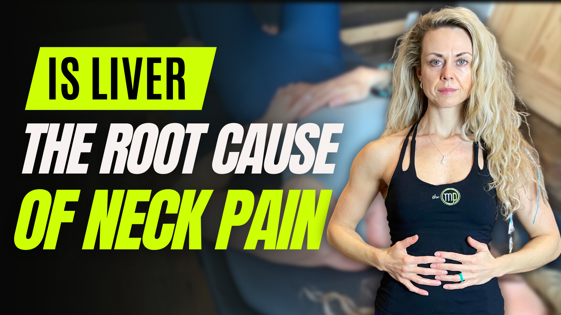Is the Liver the Root Cause of Your Neck Pain?
